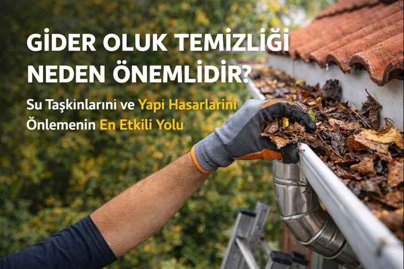 Gider Oluk Temizliği Neden Önemlidir